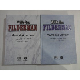 MEMORII & JURNALE - WILHELM FILDERMAN - (2 VOL)